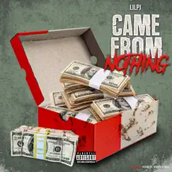 Came from Nonthing - Single by Lil PJ album reviews, ratings, credits