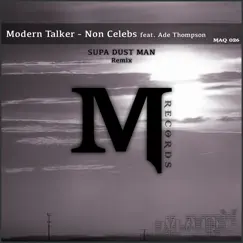 Non Celebs (feat. Ade Thompson) - Single by Modern Talker album reviews, ratings, credits