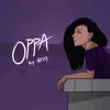 Oppa - Single album lyrics, reviews, download