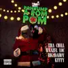 Pahrump a Pom-Pom (feat. Weazel Loc, Big2DaBoy & Kitty) - Single album lyrics, reviews, download