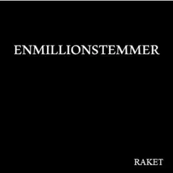 ENMILLIONSTEMMER - Single by Raket album reviews, ratings, credits