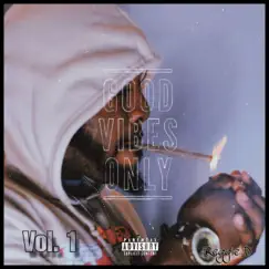 Good Vibes Only - EP by Reggie D album reviews, ratings, credits