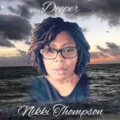 Deeper - EP by Nikki Thompson album reviews, ratings, credits