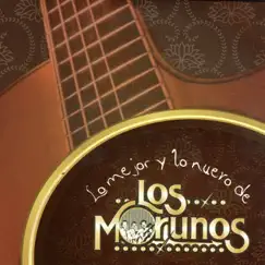 Lo Mejor y Lo Nuevo by Los Morunos album reviews, ratings, credits