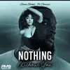 Nothing Without You (feat. Charise) - Single album lyrics, reviews, download