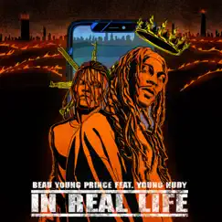 In Real Life (feat. Young Nudy) - Single by Beau Young Prince album reviews, ratings, credits