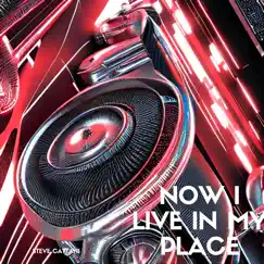 Now I Live in My Place Song Lyrics