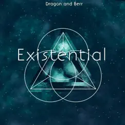 Existential by Dragon and Berr album reviews, ratings, credits