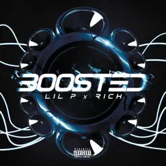 Boosted (feat. Lil P) Song Lyrics