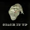 Stack It Up (feat. NutsoThugn) - Single album lyrics, reviews, download