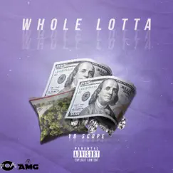 Whole Lotta - Single by Ybscope album reviews, ratings, credits