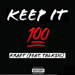 Keep It 100 (feat. Talksic) Song Lyrics