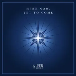 Here Now, yet to Come - Single by LeeU Worship album reviews, ratings, credits