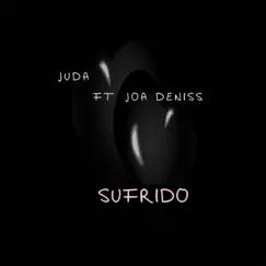 Sufrido (feat. Joa Deniss) - Single by Juda album reviews, ratings, credits