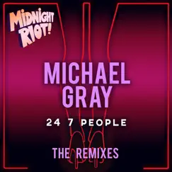 24 7 People (The Remixes) by Michael Gray album reviews, ratings, credits