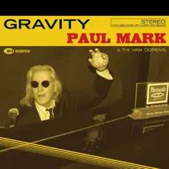 Gravity by Paul Mark & the Van Dorens album reviews, ratings, credits