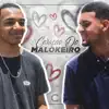 Coração do Malokeiro - Single album lyrics, reviews, download