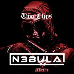 Two Clips - Single by N3BULA album reviews, ratings, credits