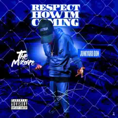 Respect How I'm Comin' by JunkYard Don album reviews, ratings, credits