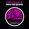 Drop the Remixes - Single album lyrics, reviews, download