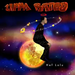 Uppa Rated - EP by Hef Lolu album reviews, ratings, credits