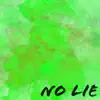 No Lie - Single album lyrics, reviews, download