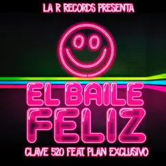 El Baile Feliz (feat. Plan Exclusivo) Song Lyrics