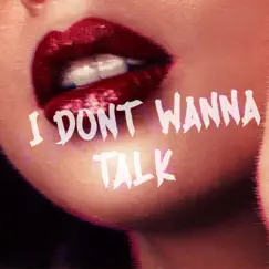 I Don't Wanna Talk - Single by Sashi album reviews, ratings, credits