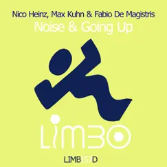 Noise & Going Up - Single by Nico Heinz, Max Kuhn & Fabio De Magistris album reviews, ratings, credits