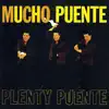 Mucho Puente album lyrics, reviews, download