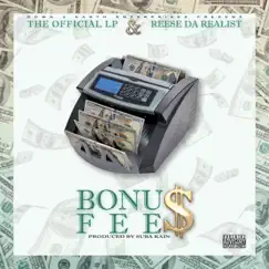 Bonus Fees (feat. Reese Da Realist) - Single by The Official L.P. album reviews, ratings, credits