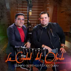La Ciudad del Olvido (feat. Duelo) - Single by El Trono de México album reviews, ratings, credits