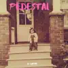 Pedestal - Single album lyrics, reviews, download