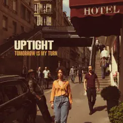 Tomorrow is My Turn - EP by Uptight album reviews, ratings, credits