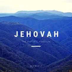 Jehovah (The Festival Version) Song Lyrics