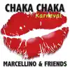 Chaka Chaka Karneval - Single album lyrics, reviews, download