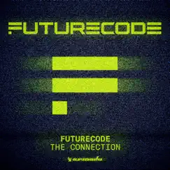 The Connection - Single by FUTURECODE album reviews, ratings, credits