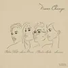 Never change (feat. Claudia Isaki, Sonia meïra & Chelsea west) - Single album lyrics, reviews, download