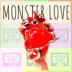 Monster Love Mixtape by Wattsy AF album reviews, ratings, credits