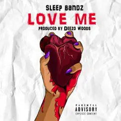 Love Me - Single by Sleep Bandz album reviews, ratings, credits