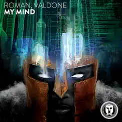 My Mind - Single by ROMAN & Valdone album reviews, ratings, credits
