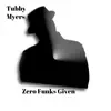 Zero Funks Given - Single album lyrics, reviews, download