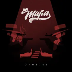 Oposisi - Single by Mafia album reviews, ratings, credits