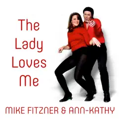 The Lady Loves Me - Single by Mike Fitzner & Ann-Kathy album reviews, ratings, credits