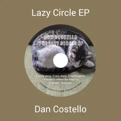 Lazy Circle - EP by Dan Costello album reviews, ratings, credits