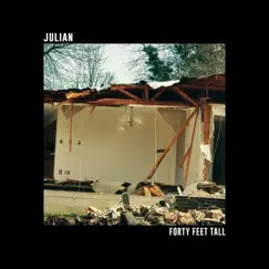 Julian - Single by Forty Feet Tall album reviews, ratings, credits