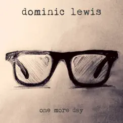 One More Day - Single by Dominic Lewis album reviews, ratings, credits