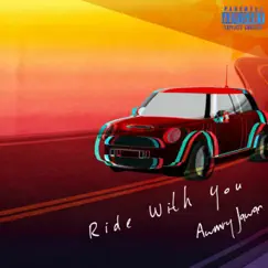 Ride With You - Single by Awmry Jawan album reviews, ratings, credits