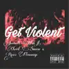 Get Violent (feat. Christ Smoov & Rosco Flemmings) song lyrics