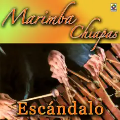 Escándalo by Marimba Chiapas album reviews, ratings, credits
